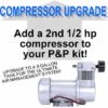 Add an Additional 1/2 hp DC7500 Compressor **UPGRADE**